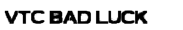VTC Bad Luck font preview